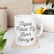 Tequila Makes My Liver Horny Big Gulp Drinking Mug